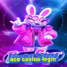 ace casino login